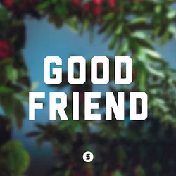 Good Friend 
