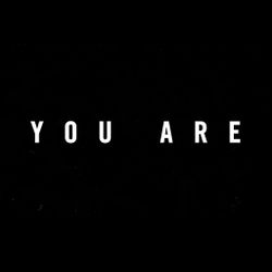 You Are
