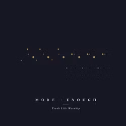 More/Enough