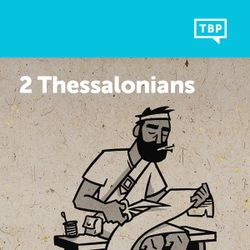 Read Scripture: 2 Thessalonians