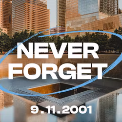 Never Forget - 9/11 Remembrance