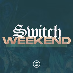 Switch Weekend