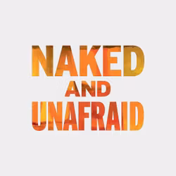 Naked and Unafraid