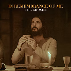 In Remembrance of Me: Communion with The Chosen