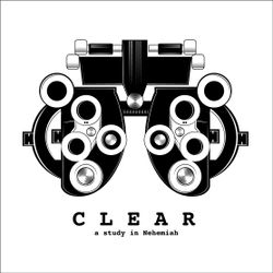 Clear - A Study in Nehemiah