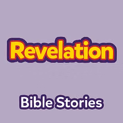 Bible Stories: The Book of Revelation