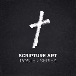 Scripture Art: Poster Series 
