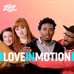 Love in Motion - Loop Show