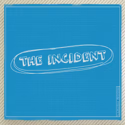 The Incident