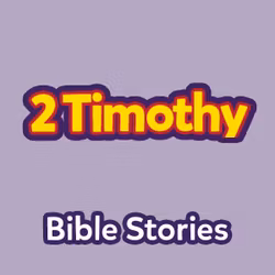 Bible Stories: The Book of 2 Timothy