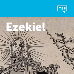Read Scripture: Ezekiel