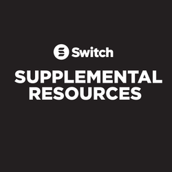 Switch Supplemental Resources - Switch