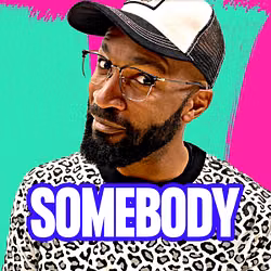 Somebody - The Loop Show