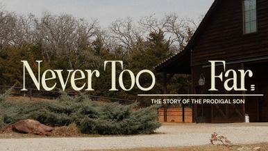 Never Too Far - Series Title Slide