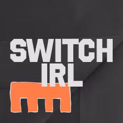 Switch IRL