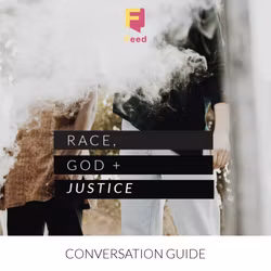 God, Race + Justice Conversation Guide