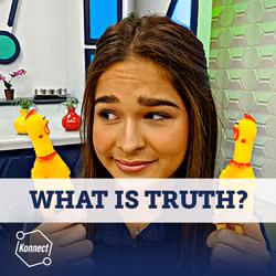What Is Truth? - Konnect HQ, Standalone Episode