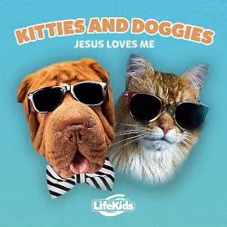Kitties and Doggies (Jesus Loves Me)