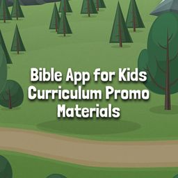 Bible App for Kids Curriculum Promo Materials