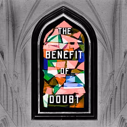 The Benefit of Doubt