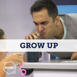 Grow Up! - Konnect HQ