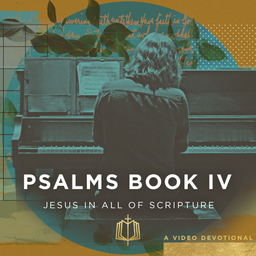 Jesus In All of Psalms Book 4