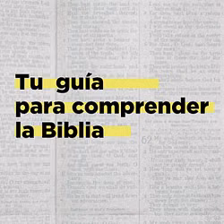 Tu Guía Para Comprender La Biblia