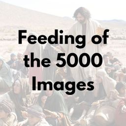 Feeding of the 5000 Images