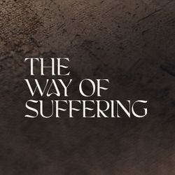 The Way of Suffering 