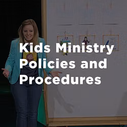 Kids Ministry Policies & Procedures 
