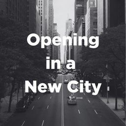 Opening in a New City