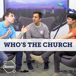 Who's the Church? - Konnect HQ