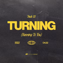 Turning (Running To You)