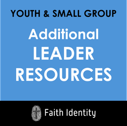 Faith Identity - Additional Leader Resources