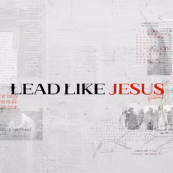 Lead Like Jesus