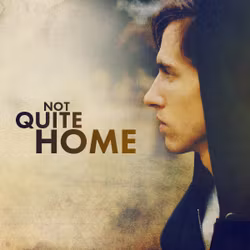 Not Quite Home