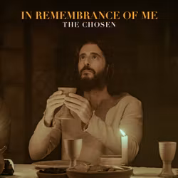 In Remembrance of Me: Communion with The Chosen