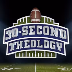 30-Second Theology