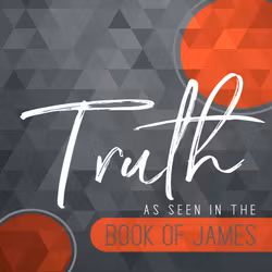 Truth as Seen in the Book of James
