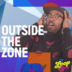 Outside the Zone - Loop Show