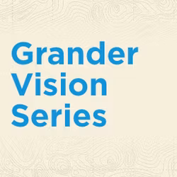 Grander Vision Video Series