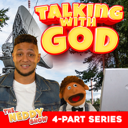 The Neddy Show: Talking with God