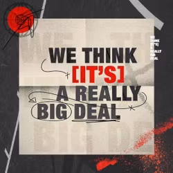 We Think [It's] a Really Big Deal