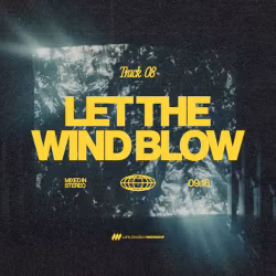 Let The Wind Blow