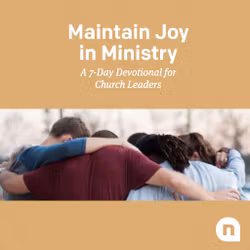 Maintain Joy in Ministry
