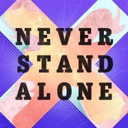 Never Stand Alone